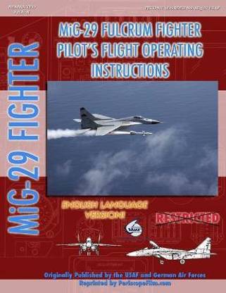 Mikoyan Mig-29 Fulcrum Pilot's Flight Operating Manual (in English)