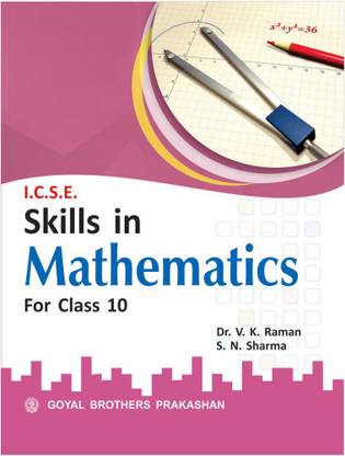 Goyal Brothers Prakashan ICSE Skills In Mathematics For Class X
