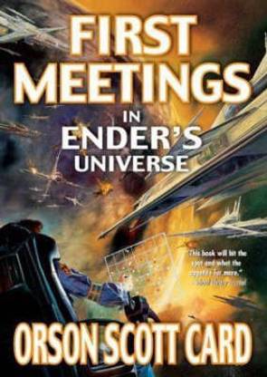 First Meetings in Ender's Universe