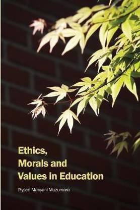 Ethics, Morals and Values in Education