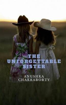The Unforgetable Sister..