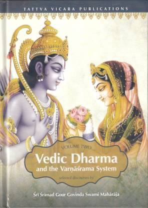 Vedic Dharma And The Varnasrama System (Volume 2)