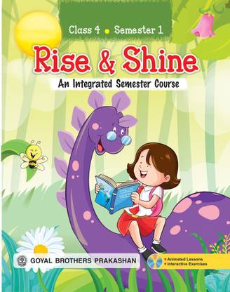 Goyal Brothers Prakashan - Rise & Shine An Integrated Semester Course for Class 4 (Semester 1)