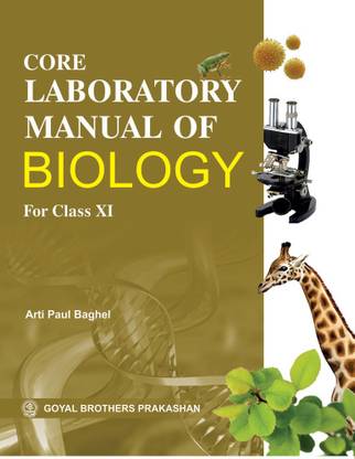Goyal Brothers Prakashan - Core Laboratory Manual of Biology for Class XI