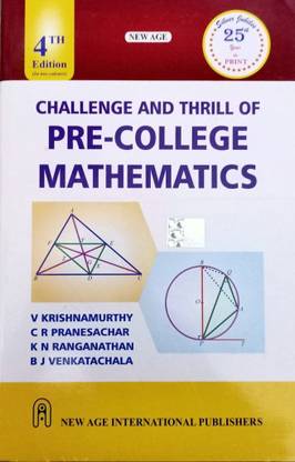 Challenge And Thrill Of Pre-College Mathematics