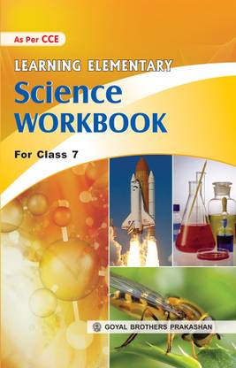 Goyal Brothers Prakashan - Learning Elementary Science Workbook for Class 7