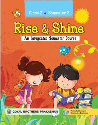 Goyal Brothers Prakashan - Rise & Shine An Integrated Semester Course for Class 2 (Semester 2)