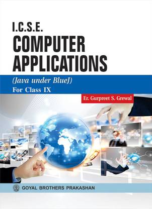 Goyal Brothers Prakashan - I.C.S.E. Computer Applications (Java under Blue J) for Class IX