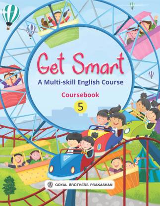 Goyal Brothers Prakashan - Get-Smart A Multi-Skill English Course Course Book- 5