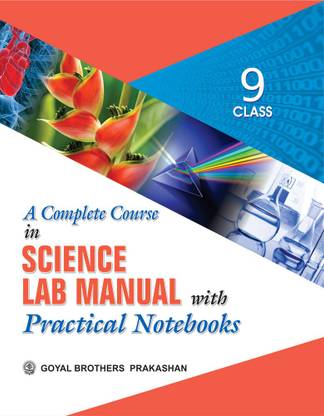 Goyal Brothers Prakashan - A Complete Course in Science Lab Manual with Practical Note Book