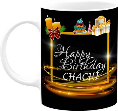 PrintingZone Happy Birthday Chachi Chachi Printed For Chachi Ji Aunty (N) Ceramic Coffee Mug