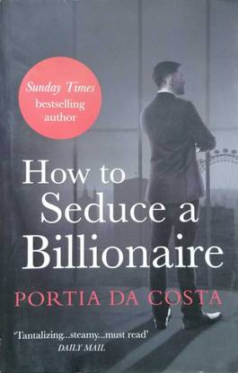 How To Seduce A Billionaire