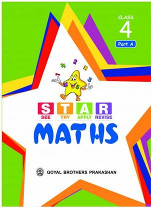 Goyal Brothers Prakashan Star Maths For Class 4 (Part A B C D)