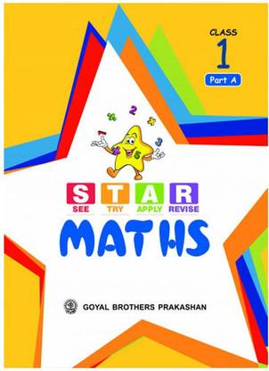 Goyal Brothers Prakashan Star Maths For Class 1 (Part A B)  - Star Maths For Class 1 (Part A B)
