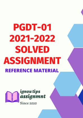 PGDT-01 Solved Assignment 2021-2022