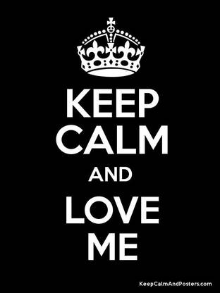 KEEP CALM AND LOVE ME HD POSTER WALLPAPER ON FINE ART PAPER Fine Art Print