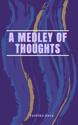 A medley of thoughts