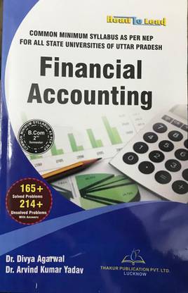 BEST BOOK B.COM 2nd SEMESTER ( FINANCIAL ACCOUNTING ) Dr DIVYA AGARAWAL , Dr ARVIND KUMAR YADAV , THAKUR PUBLICATION