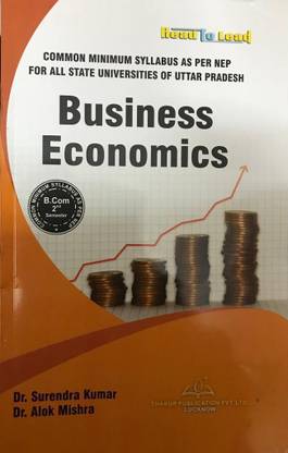 BEST BOOK B.COM 2nd SEMESTER (BUSINESS ECONOMICS) Dr SURENDRA KUMAR ,Dr ALOK MISHRA THAKUR PUBLICATION