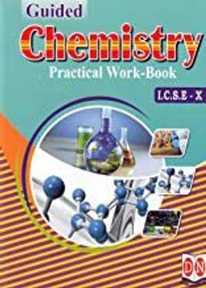 Guided Chemistry Practical Work-Book ICSE Class 10