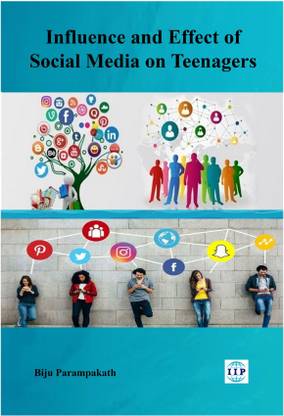 Influence and Effect of Social Media on Teenagers