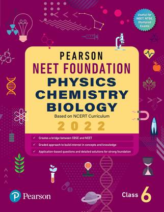Pearson NEET Foundation Physics, Chemistry & Biology |Class 6|2022 Edition| By Pearson
