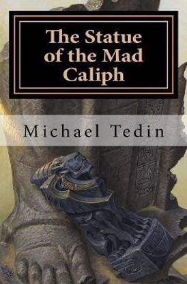 The Statue of the Mad Caliph