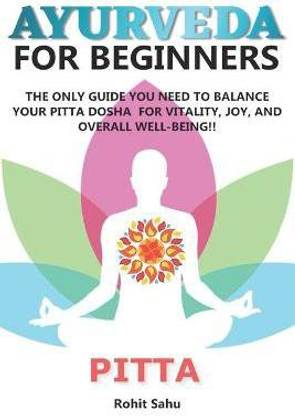 Ayurveda for Beginners- Pitta