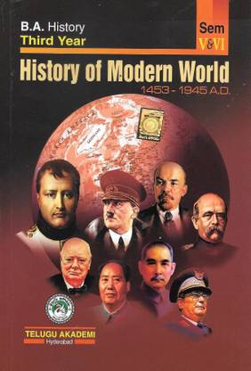 B.A. Third Year History Of Modern World 1453- 1945 A.D. Sem V&VI
 [English Medium] [Telugu Akademi]
