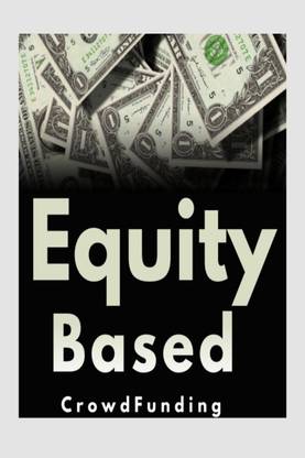 Equity-Based Crowd Funding
