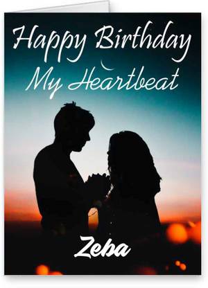 Midas Craft Happy Birthday Zeba My Heart Beat Quotes 24 Greeting Card