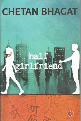 Half Girlfriend -By Chetan Bhagat