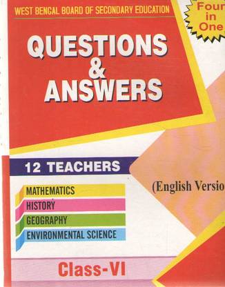 Questions & Answers (Four In One) English Version. Mathematics History Geography Environmental Science, Class-6