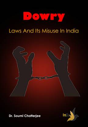 Dowry – Laws and Its Misuse in India