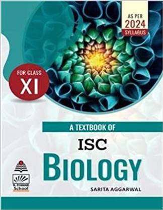 A Textbook Of ISC Biology For Class 11 (As Per 2024 Syllabus)