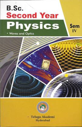 B.Sc.Second Year Physics Waves and Optics Sem IV [ English Medium ] 
[ Telugu Akademi ]