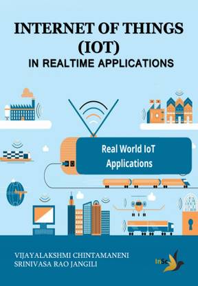 Internet of Things (Iot) in Real time Applications