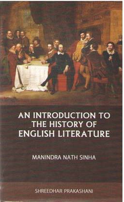 An Introduction To The History Of English Literature By Manindra Nath Sinha
