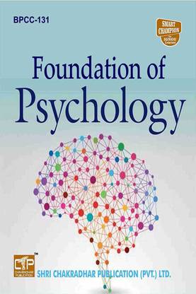 IGNOU BPCC 131 Help Book Foundations Of Psychology IGNOU Study Notes For Exam Preparations With Solved Previous Year Paper (Latest Syllabus) IGNOU BAG Psychology (CBCS) BPCC-131
