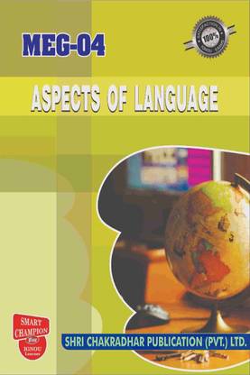 IGNOU MEG 4 Help Book Aspects Of Language IGNOU Study Notes For Exam Preparations With Solved Previous Year Paper (Latest Syllabus) IGNOU MEG IGNOU MA English 1st Year MEG-4