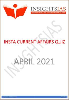 Insight Ias Current Affairs Quiz April 2021