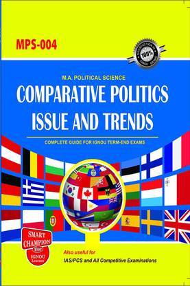 IGNOU MPS 4 Help Book Comparative Politics: Issues And Trends IGNOU Study Notes For Exam Preparations With Solved Previous Year Paper (Latest Syllabus) IGNOU MPS 1st Year IGNOU MA Political Science MPS-4 (MPS-004)