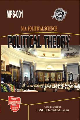 IGNOU MPS 1 Help Book Political Theory IGNOU Study Notes For Exam Preparations With Solved Previous Year Paper (Latest Syllabus) IGNOU MPS 1st Year IGNOU MA Political Science MPS-1
