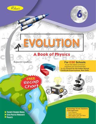 Rohan's EVOLUTION A Book Of Physics 6 For ICSE