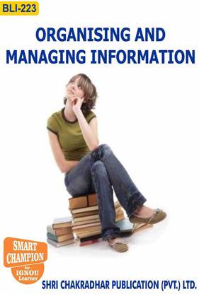 IGNOU BLI 223 Help Book Organising And Managing Information IGNOU Study Notes For Exam Preparations With Latest Previous Years Solved Question Papers (Revised Syllabus) IGNOU BLIS 1st Year IGNOU Bachelor Of Library And Information Sciences Bli-223