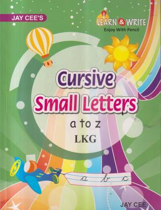 CURSIVE SMALL LETTERS A To Z LKG