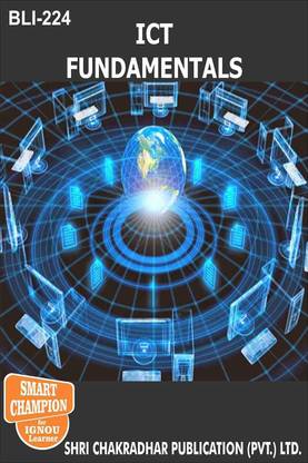 IGNOU BLI 224 Help Book ICT Fundamentals IGNOU Study Notes For Exam Preparations With Latest Previous Years Solved Question Papers (Revised Syllabus) IGNOU BLIS 1st Year IGNOU Bachelor Of Library And Information Sciences Bli-224