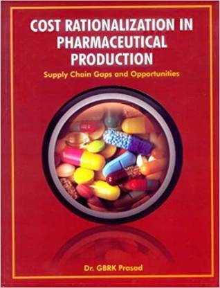 Cost Rationalization in Pharmaceutical Production
