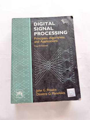 (Used) Digital Signal Processing Principles, Algorithms, and Applications Fourth Edition by John G. Proakis, Dimitris G. Manolakis (Used)