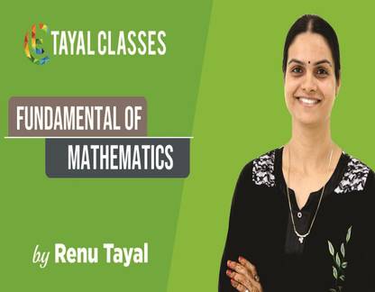 tayal classes Class 11th Fundamental of Mathematics (JEE-Advanced and Main) Online Video